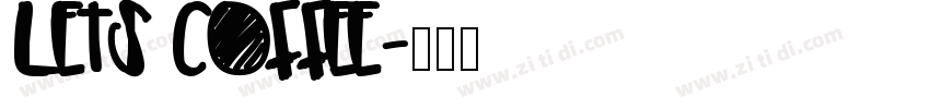 Lets Coffee字体转换